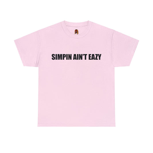 Simpin Ain't Eazy Pink Tee
